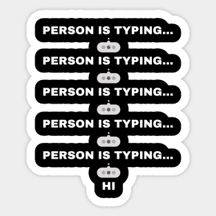 Person typing in chat - says hi Sticker